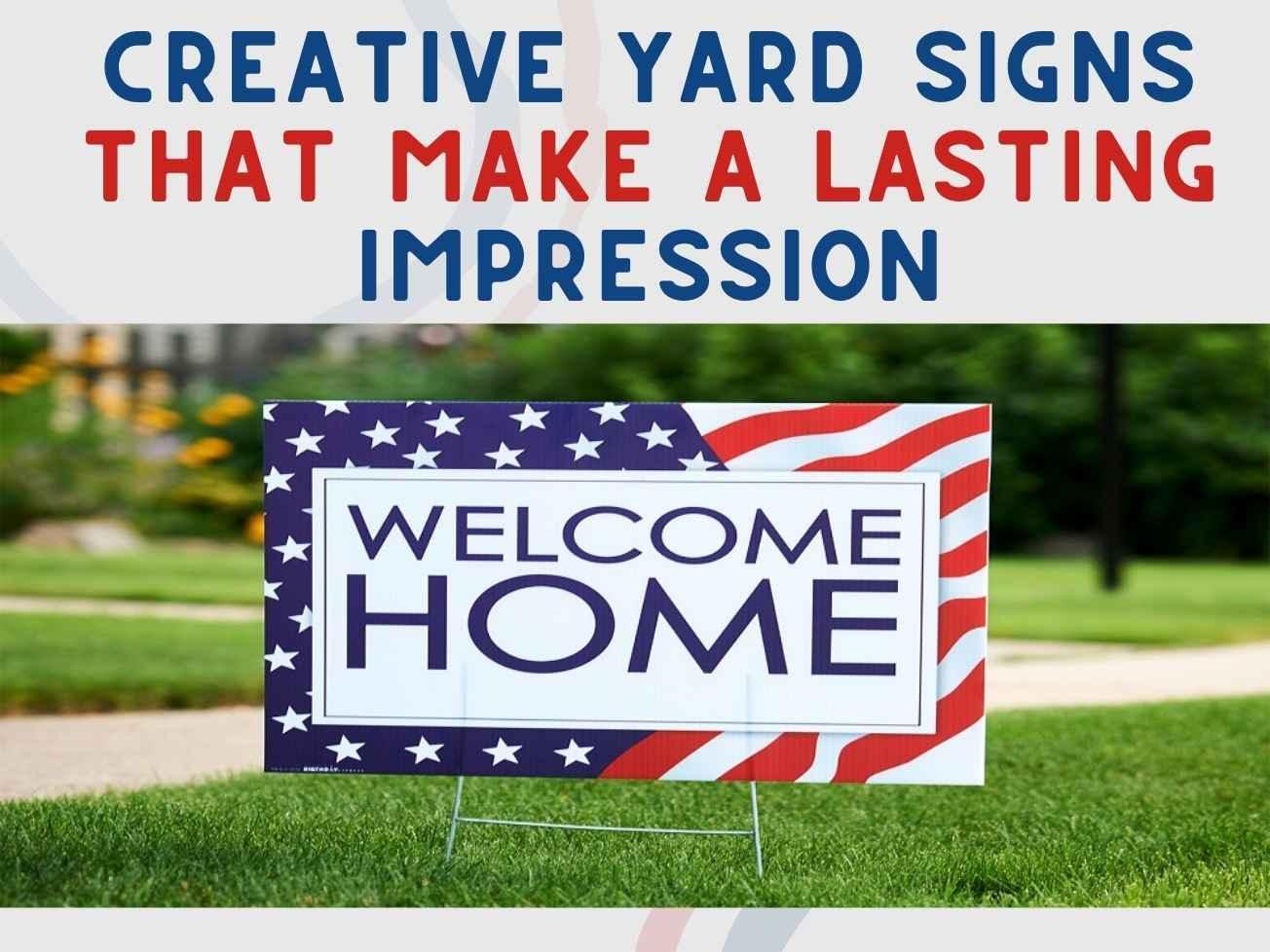 Creative Yard Signs That Make a Lasting Impression - YardSigns.com