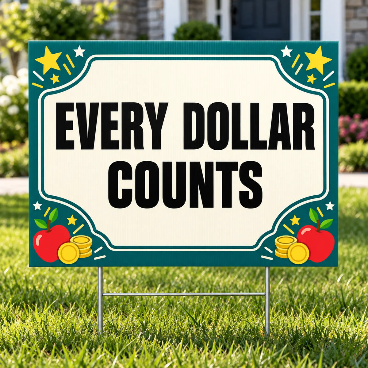 School Signs - Classic Every Dollar Counts - Yardsigns.com YardSigns.com