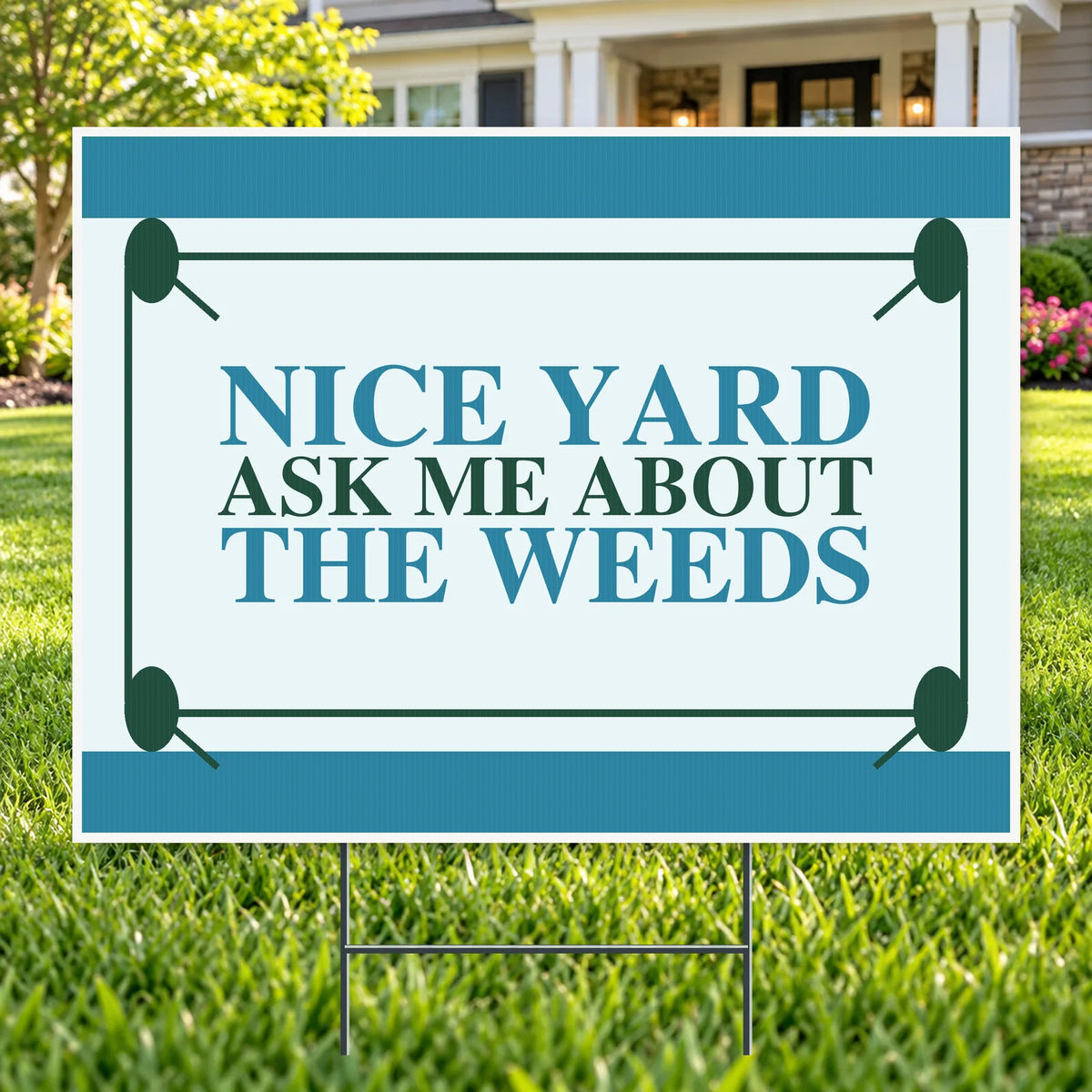 Ask Me About The Weeds – Funny Yard Sign | YardSigns.com YardSigns.com