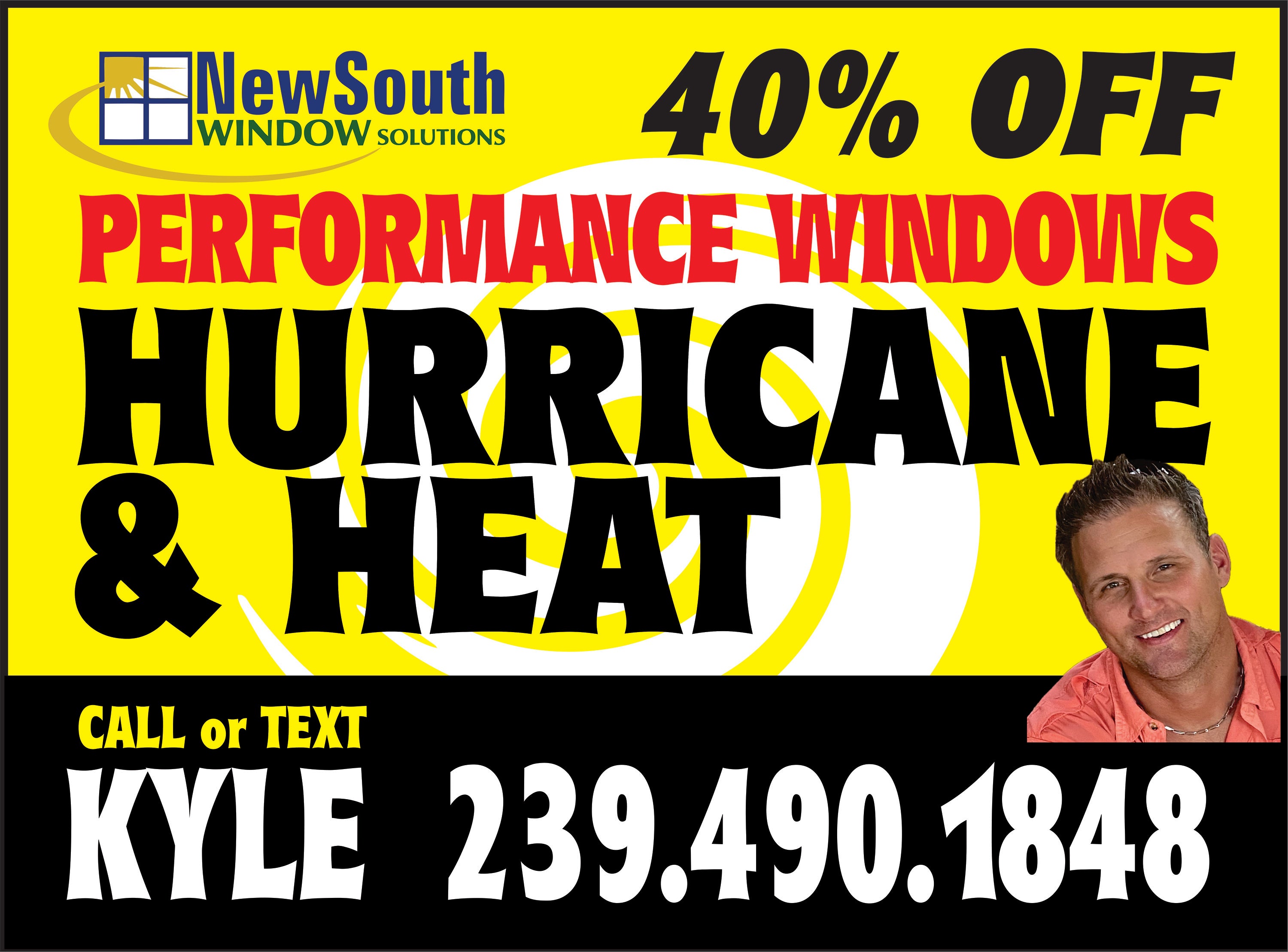 NewSouth Window Solutions advertisement offering 40% off on performance windows for hurricane and heat protection, with a contact number to call or text Kyle at 239.490.1848.