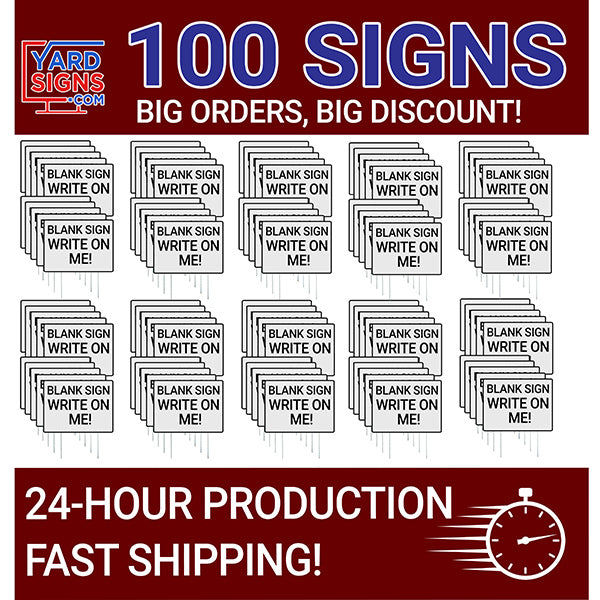 Blank Signs - 100 Signs - YardSigns.com