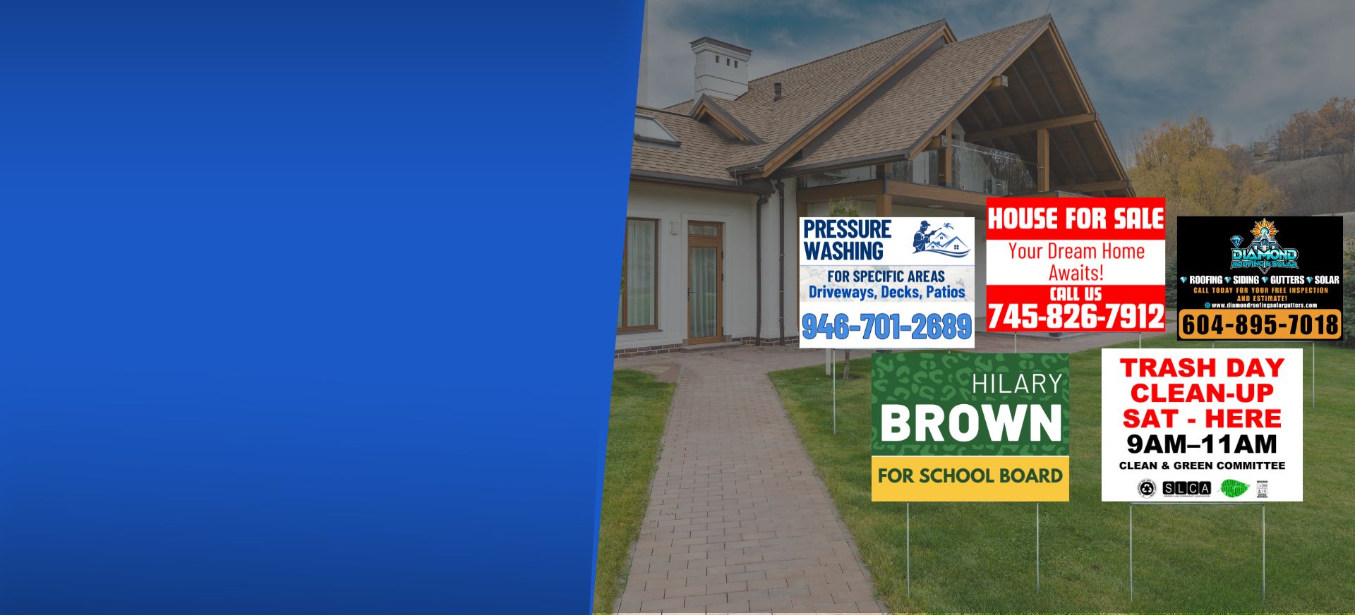 Various yard signs in front of a house, including pressure washing services, house for sale, roofing and siding, a school board candidate, and a trash day clean-up event.