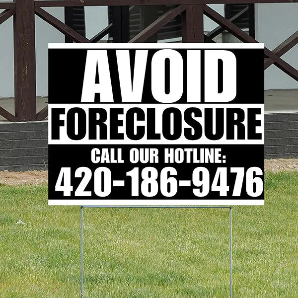 Real Estate - Avoid Foreclosure - Behind on Payments? We Can Help - Black and White Design YardSigns.com