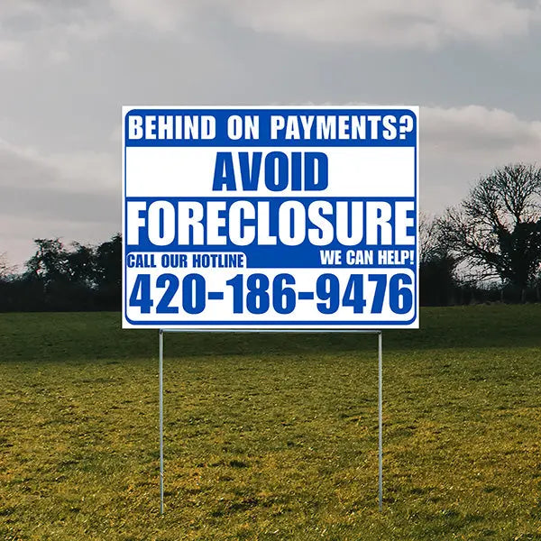 Real Estate - Avoid Foreclosure - Behind on Payments? We Can Help - White and Blue Design YardSigns.com