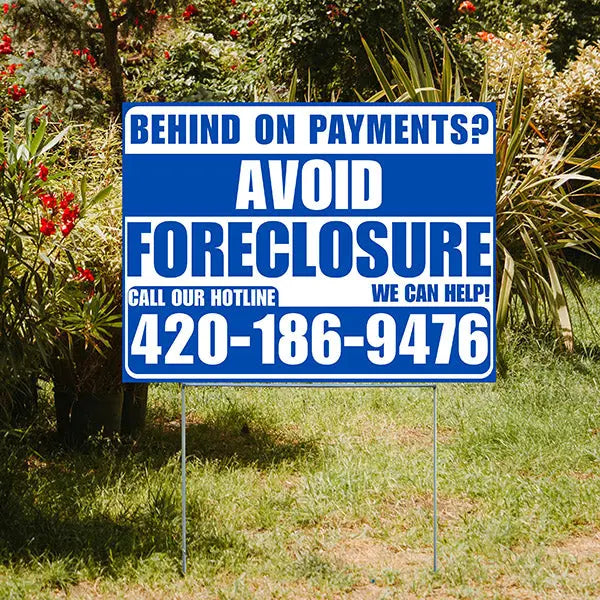 Real Estate - Avoid Foreclosure - Behind on Payments? We Can Help - Blue and White Design YardSigns.com