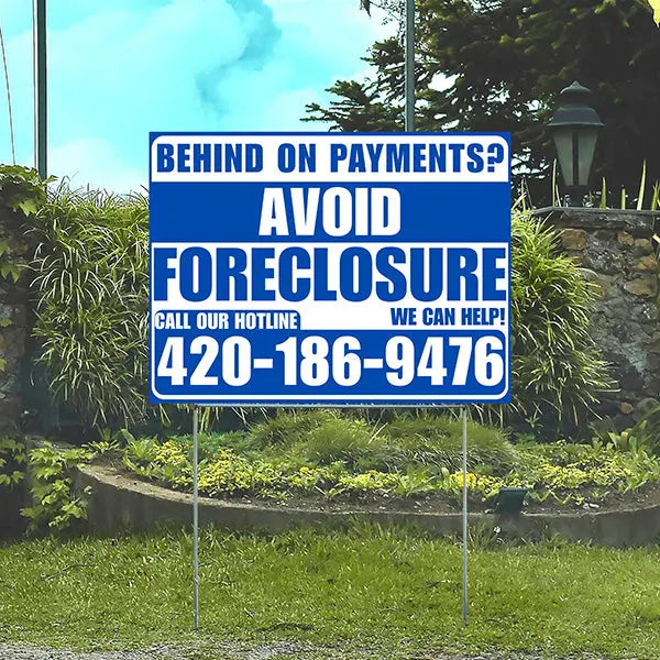 Real Estate - Avoid Foreclosure - Behind on Payments? We Can Help - Blue and White Design YardSigns.com