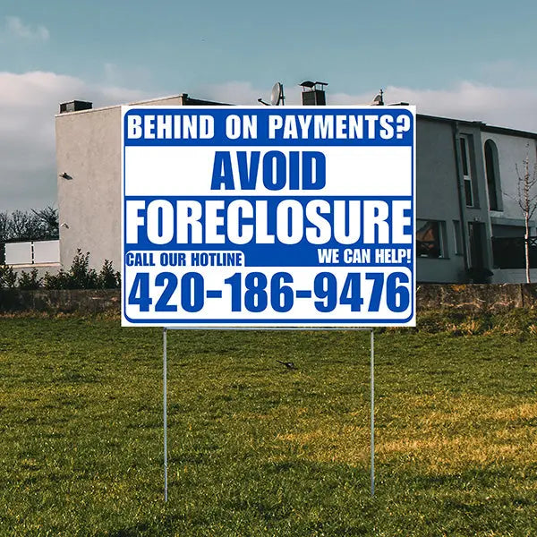 Real Estate - Avoid Foreclosure - Behind on Payments? We Can Help - White and Blue Design YardSigns.com