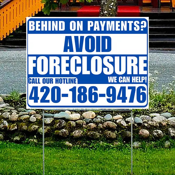 Real Estate - Avoid Foreclosure - Behind on Payments? We Can Help - White and Blue Design YardSigns.com