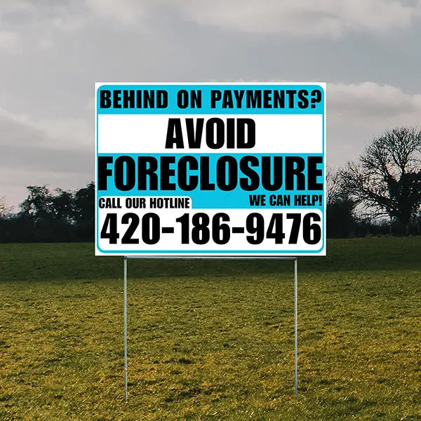 Real Estate - Avoid Foreclosure - Behind on Payments? We Can Help - White and Aqua Blue Design YardSigns.com