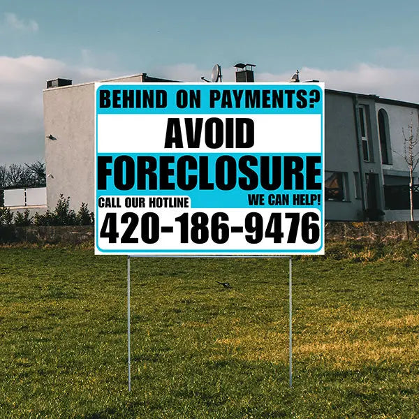 Real Estate - Avoid Foreclosure - Behind on Payments? We Can Help - White and Aqua Blue Design YardSigns.com