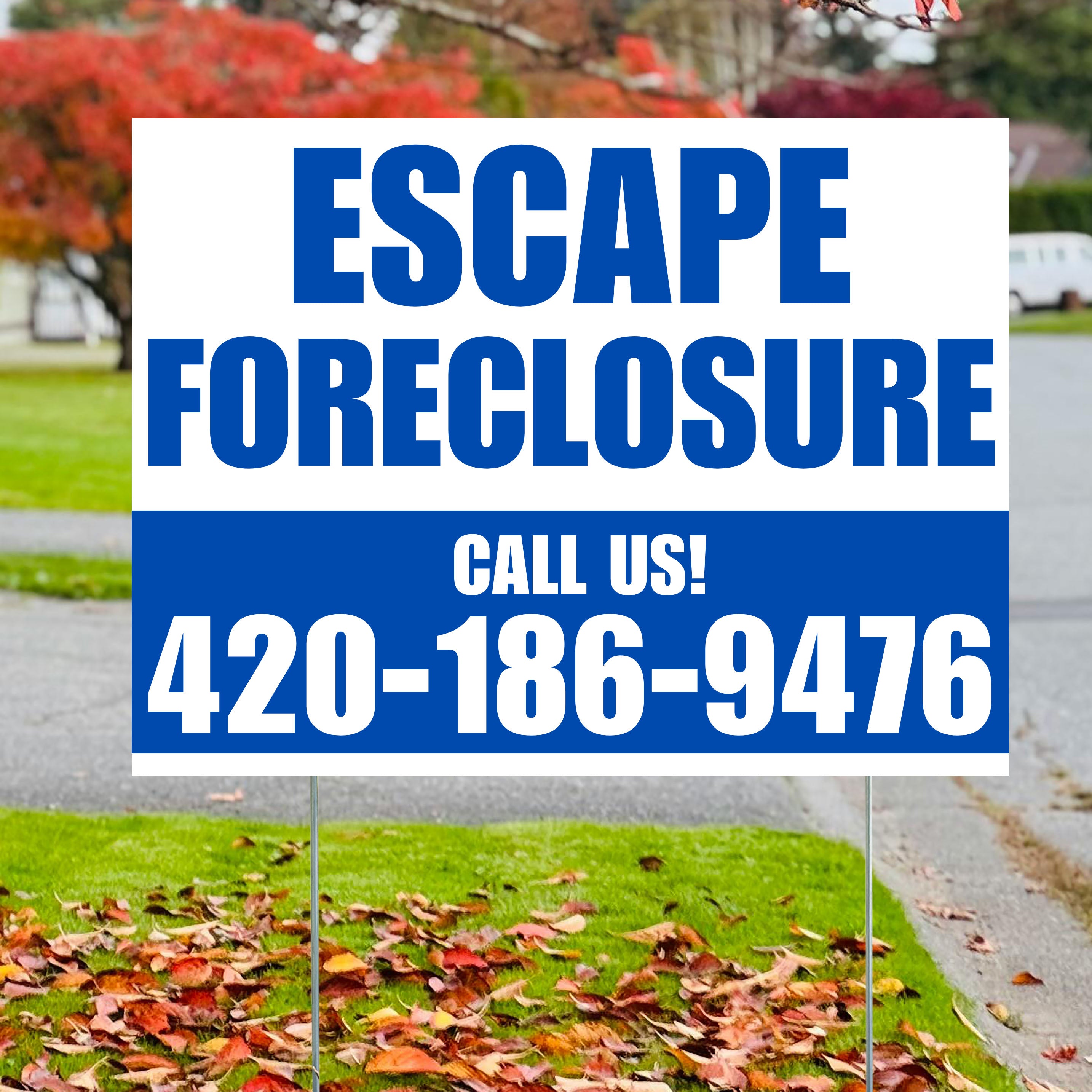 Real Estate - Escape Foreclosure - Plain White Blue Design - YardSigns.com