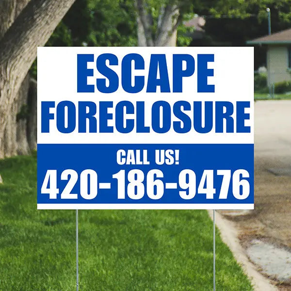 Real Estate - Escape Foreclosure - Plain White Blue Design YardSigns.com