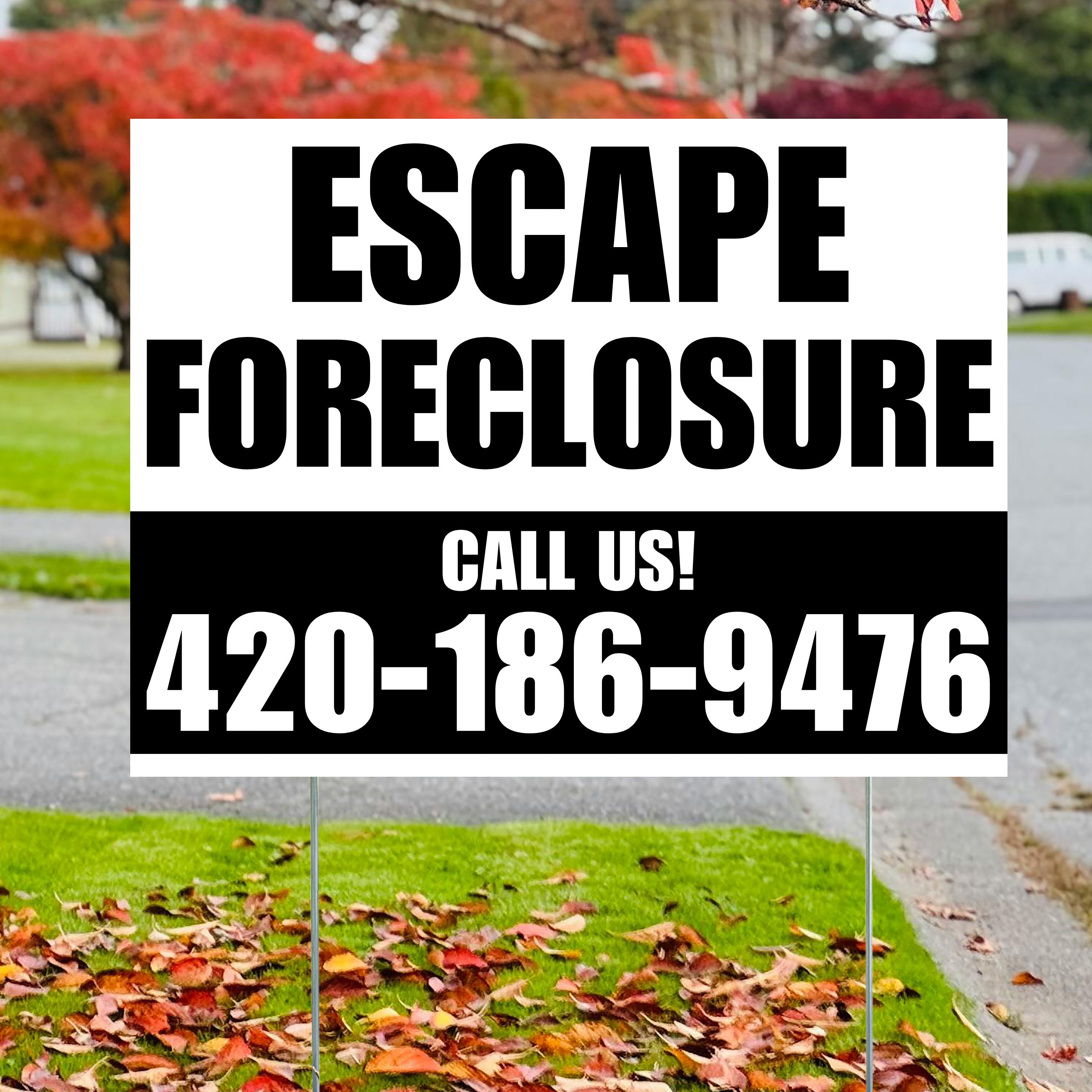 Real Estate - Escape Foreclosure - Plain White Black Design - YardSigns.com