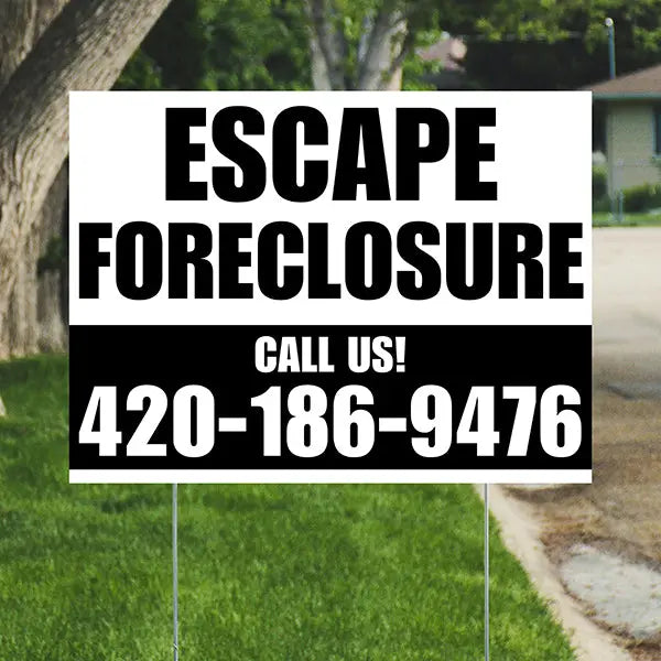 Real Estate - Escape Foreclosure - Plain White Black Design YardSigns.com