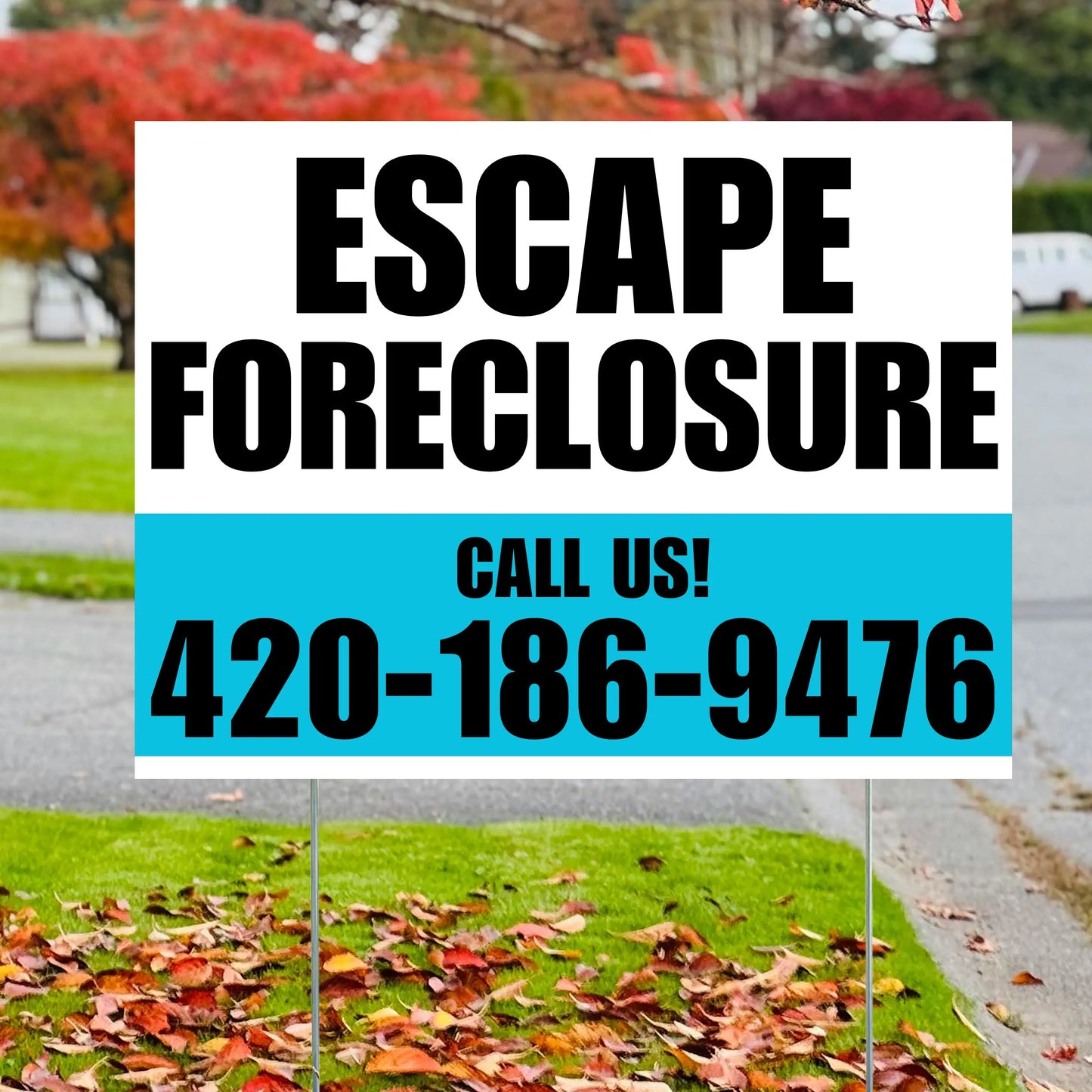 Real Estate - Escape Foreclosure - Plain White Aqua Blue Design YardSigns.com