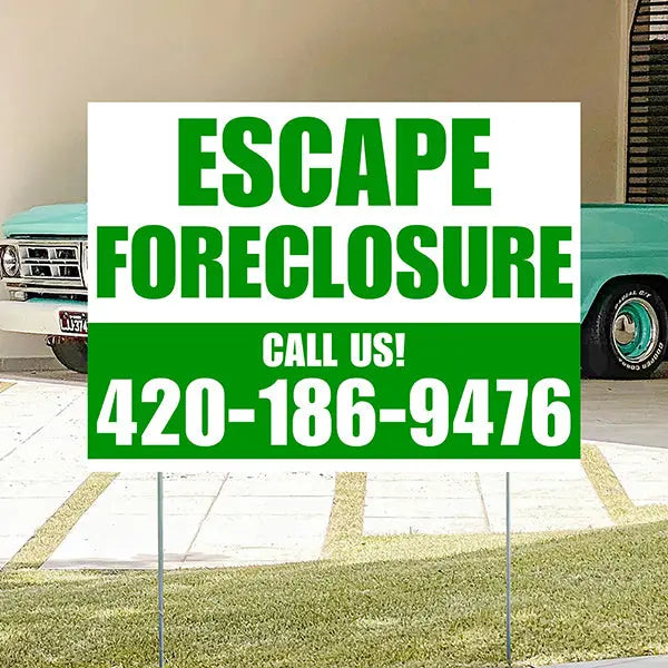 Real Estate - Escape Foreclosure - Plain White Green Design YardSigns.com