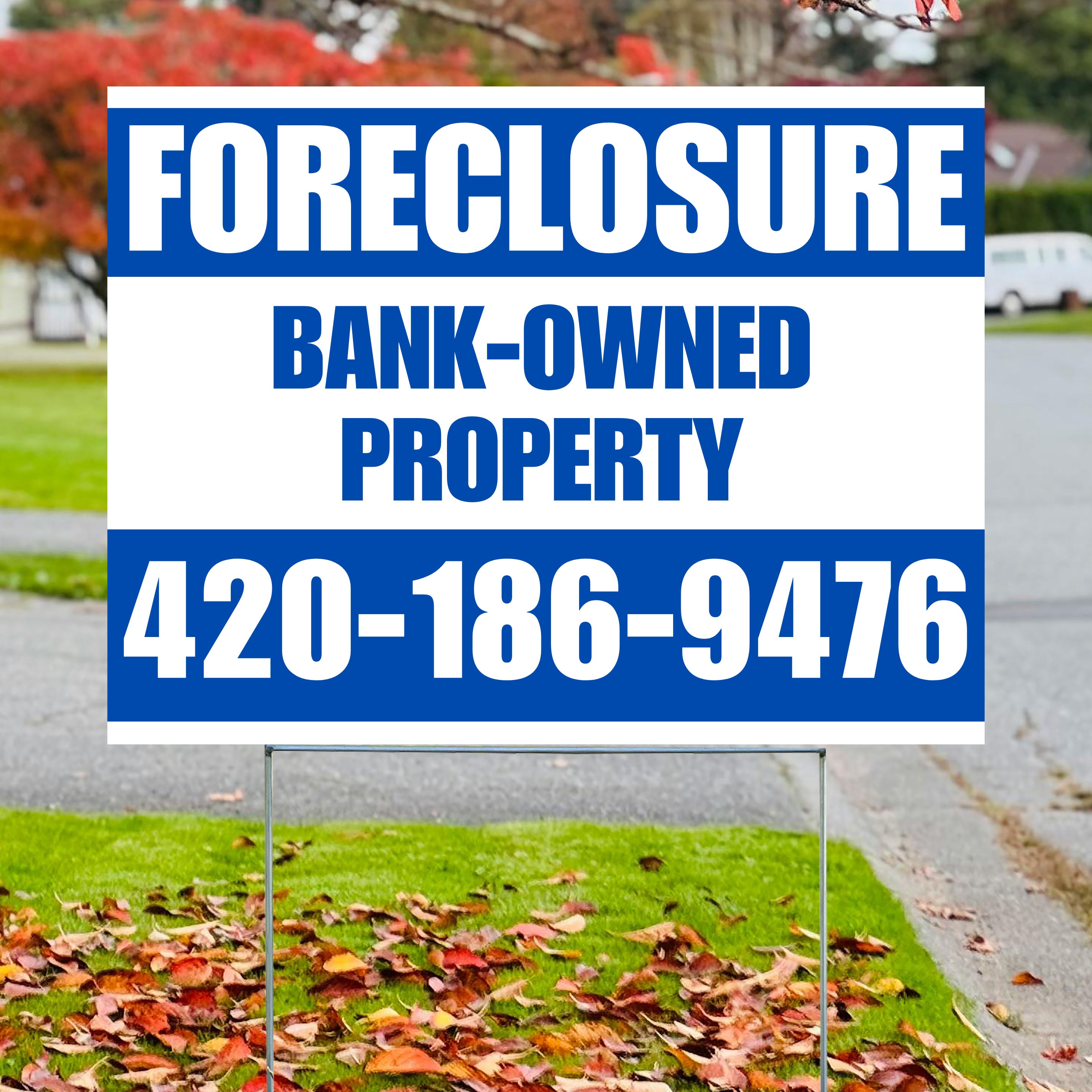 Real Estate - Foreclosure - Bank Owned Property - Plain White Blue Design - YardSigns.com