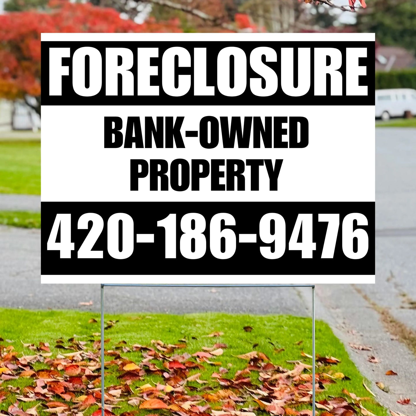 Real Estate - Foreclosure - Bank Owned Property - Plain White Black Design YardSigns.com