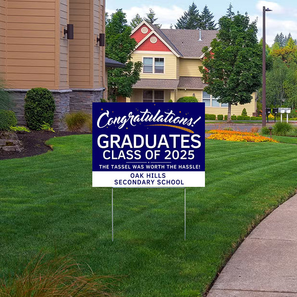 Graduation Signs - The Tassel Was Worth the Hassle - YardSigns.com