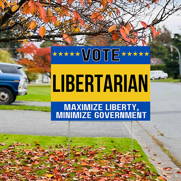 Libertarian Signs - Maximize Liberty, Minimize Government - YardSigns.com