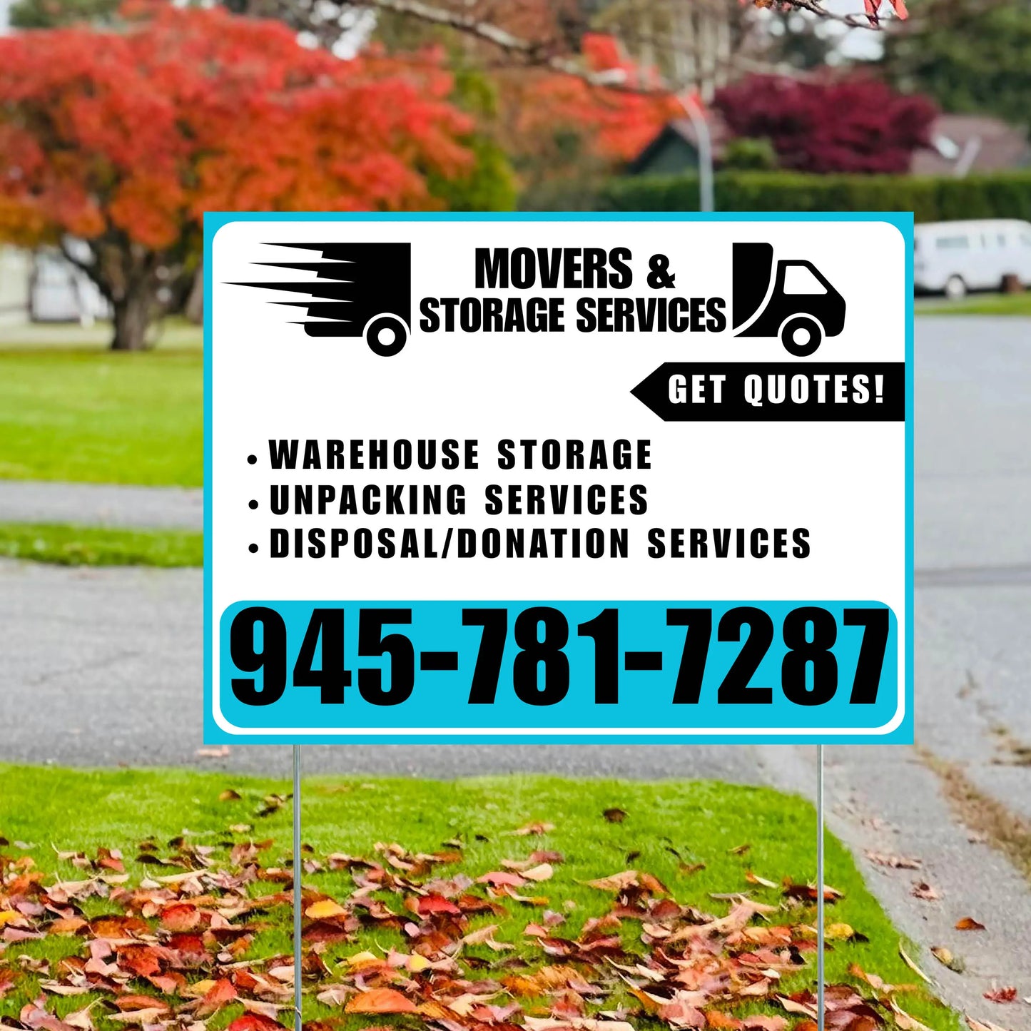 Moving & Storage Services - Warehouse Storage, Unpacking Services, Disposal/Donation Services - Get Quotes - Plain Aqua Blue White Design YardSigns.com