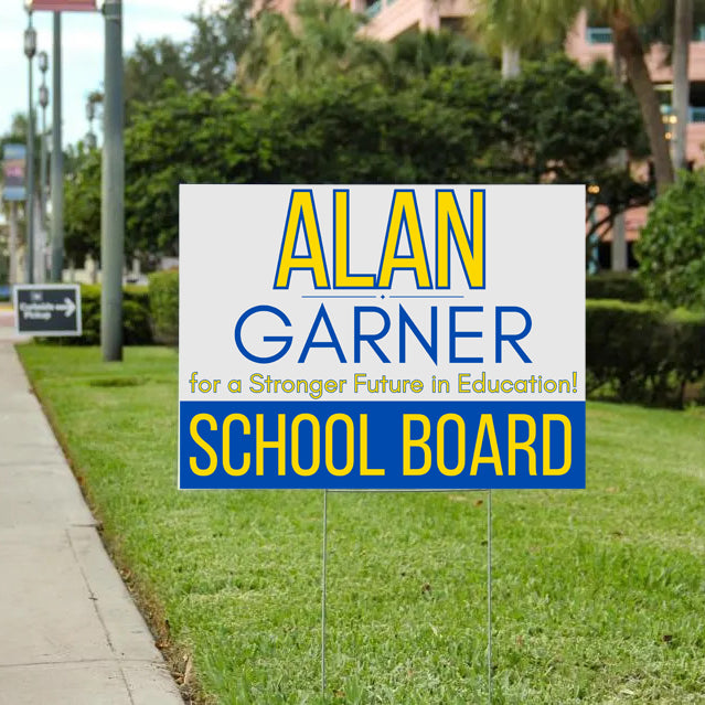 School Board - For a Stronger Future in Education - YardSigns.com