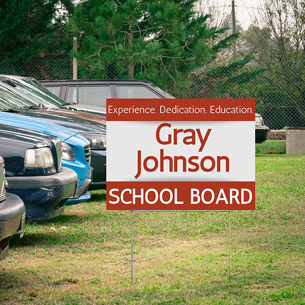 School Board - Experience Dedication Education - YardSigns.com