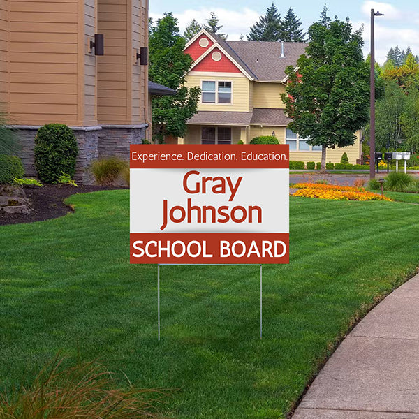 School Board - Experience Dedication Education - YardSigns.com