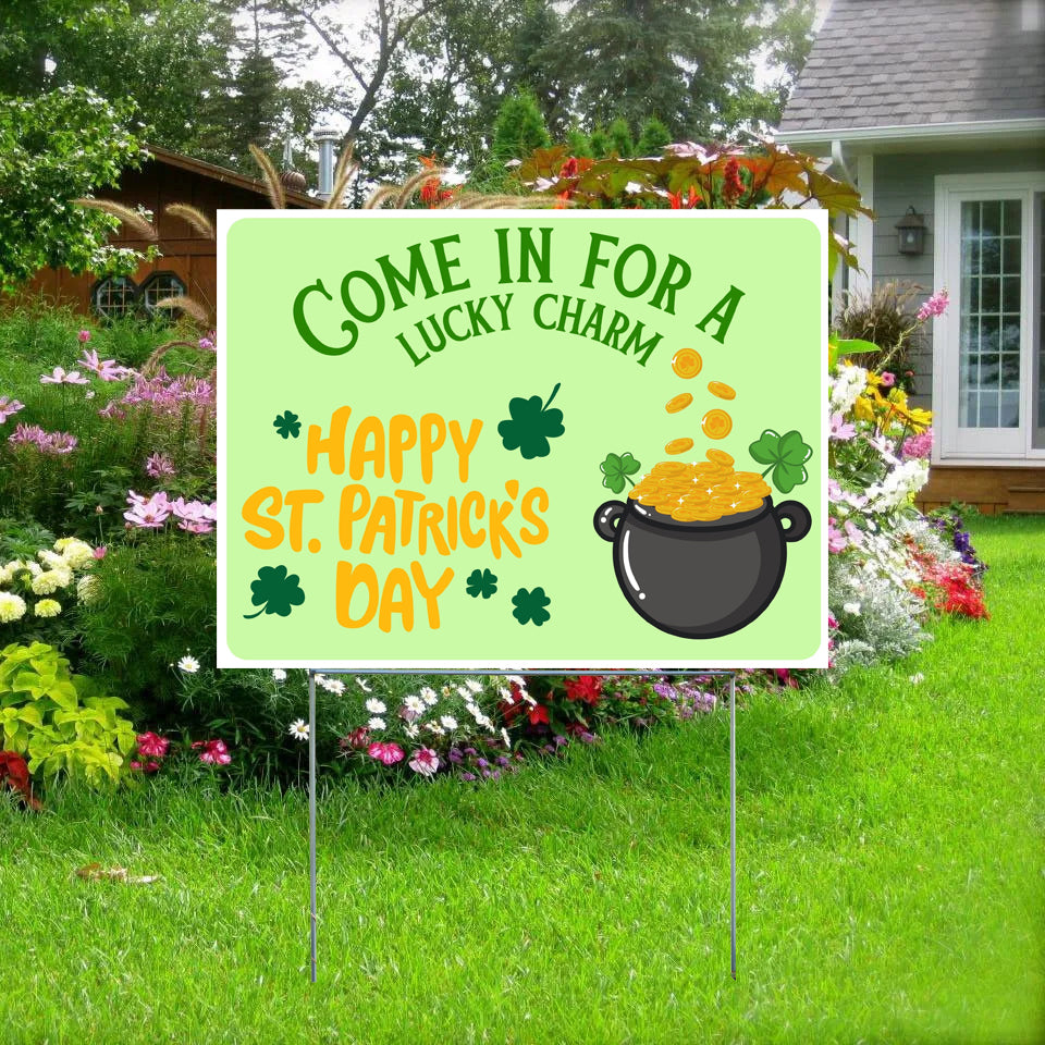Holiday Signs - St. Patrick's Day -Come in for a Lucky Charm - YardSigns.com