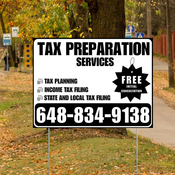 Tax Preparation Services - Tax Planning, Income Tax Filing, State and Local Tax Filing with Free Initial Consultation - Plain White Black Design - YardSigns.com