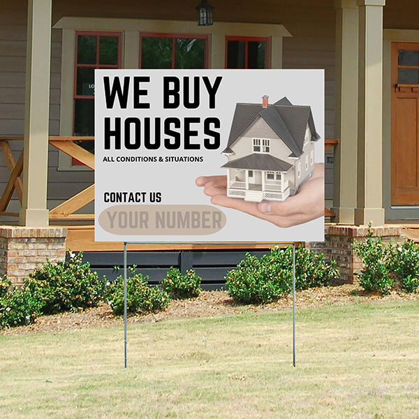 Real Estate - We Buy Houses - All Conditions and Situations - YardSigns.com