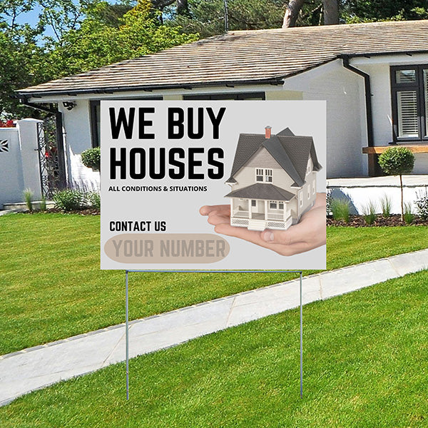 Real Estate - We Buy Houses - All Conditions and Situations - YardSigns.com
