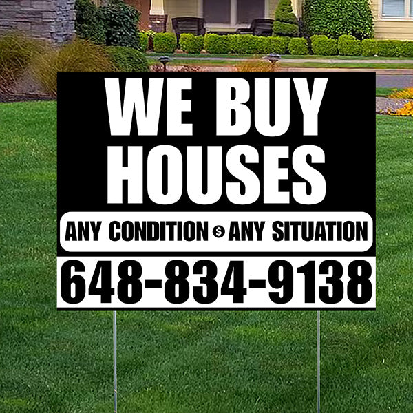Real Estate - We Buy Houses - Any Condition - Plain Black White Design - YardSigns.com