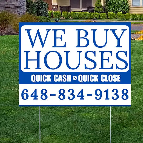 Real Estate - We Buy Houses - Quick Cash Quick Close - Plain White Blue Design YardSigns.com
