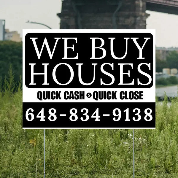 Real Estate - We Buy Houses - Quick Cash Quick Close - Plain Black White Design YardSigns.com