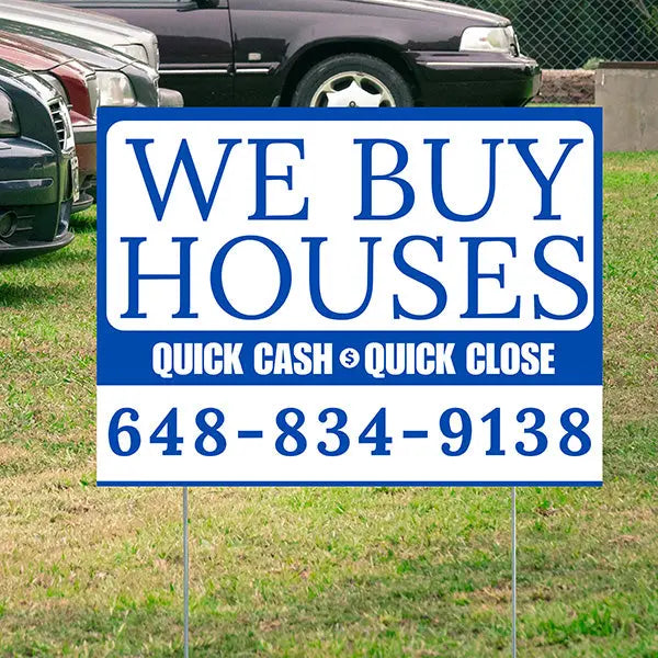 Real Estate - We Buy Houses - Quick Cash Quick Close - Plain White Blue Design YardSigns.com