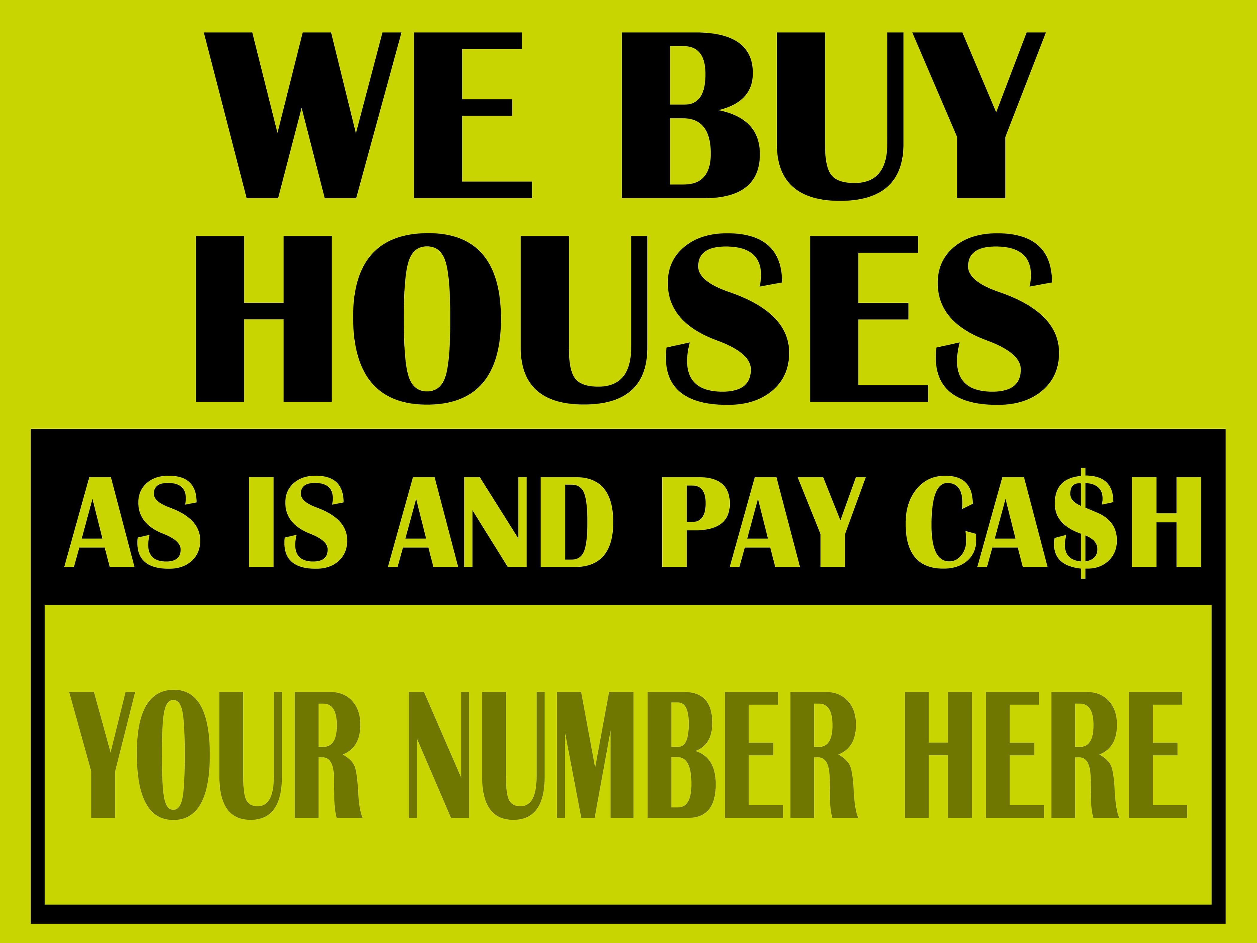 Real Estate - We Buy Houses - As Is and Pay Cash - YardSigns.com