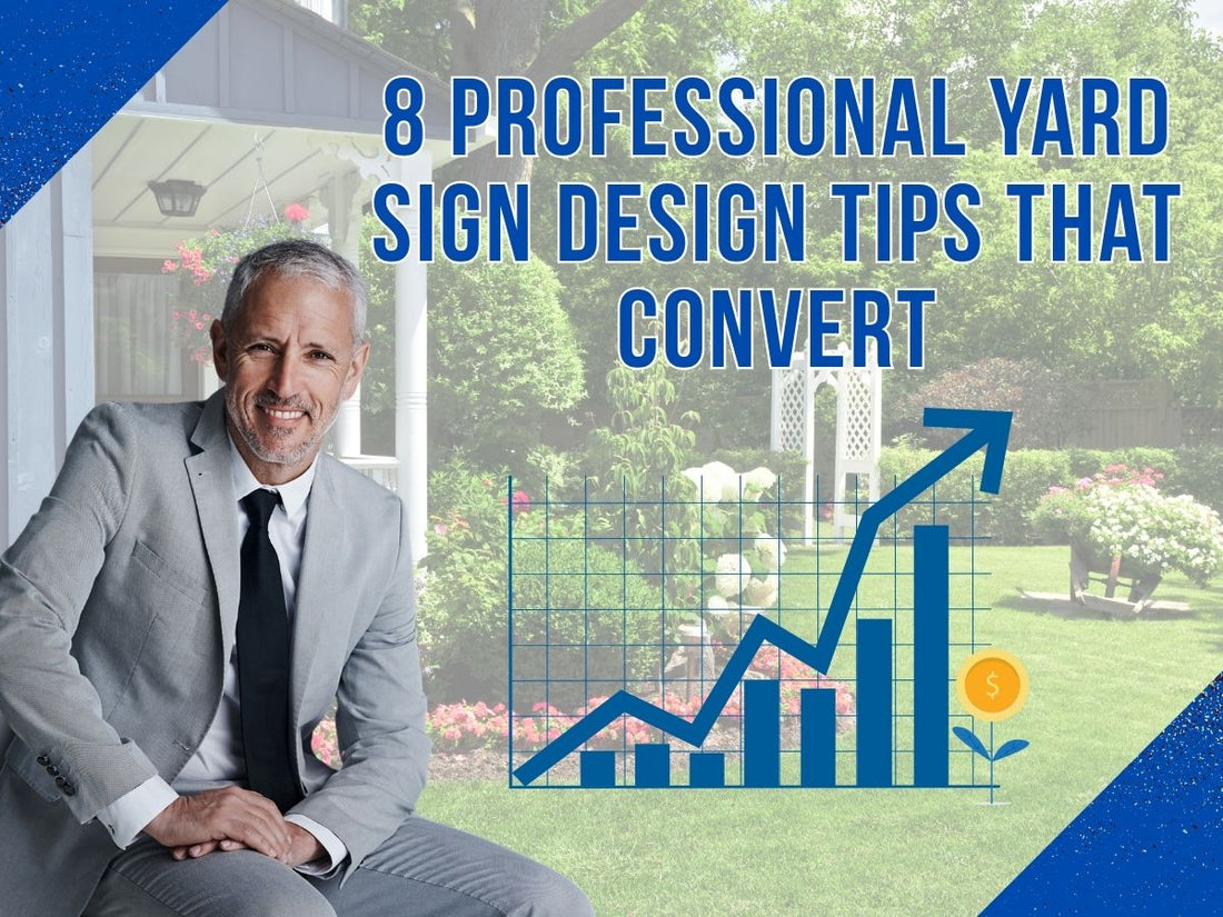 8 Professional Yard Sign Design Tips That Convert