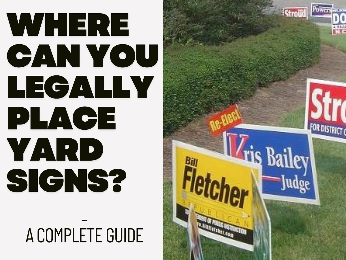 Where Can You Legally Place Yard Signs? - A Complete Guide