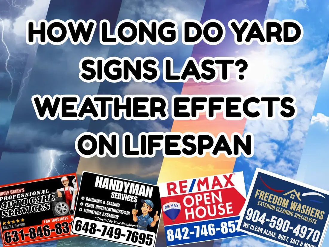 How Long Do Yard Signs Last? Weather Effects on Lifespan YardSigns.com