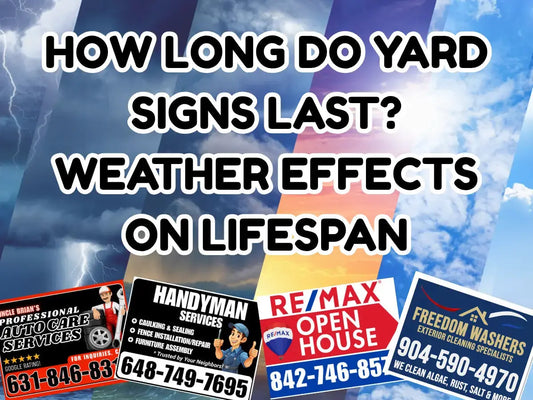 How Long Do Yard Signs Last? Weather Effects on Lifespan YardSigns.com