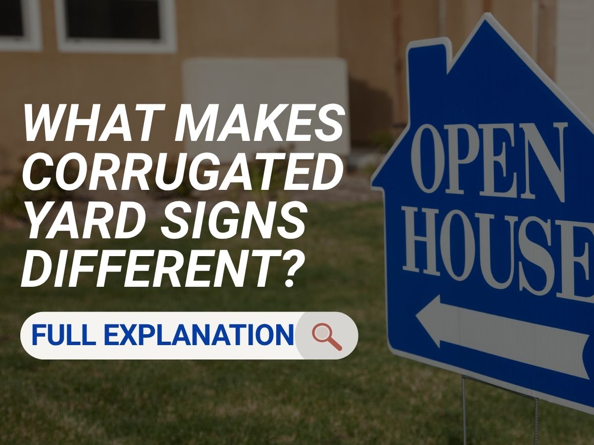 What Makes Corrugated Yard Signs Different?: Full Explanation
