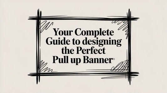 Your Complete Guide to Designing the Perfect Pull Up Banner YardSigns.com