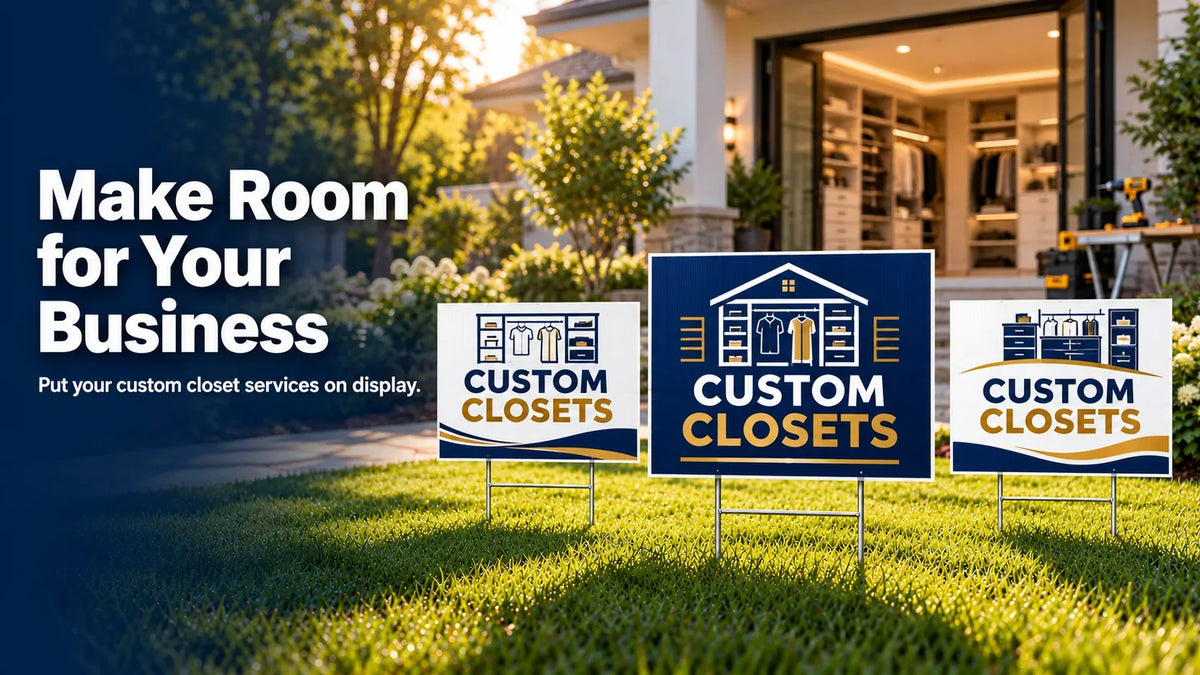 Custom Closets Yard Signs
