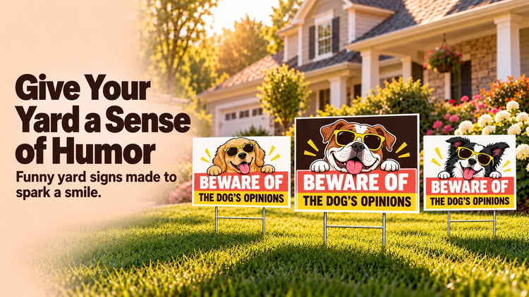 Funny Signs Yard Signs