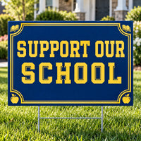 School Signs - Classic Support Our School - Yardsigns.com YardSigns.com