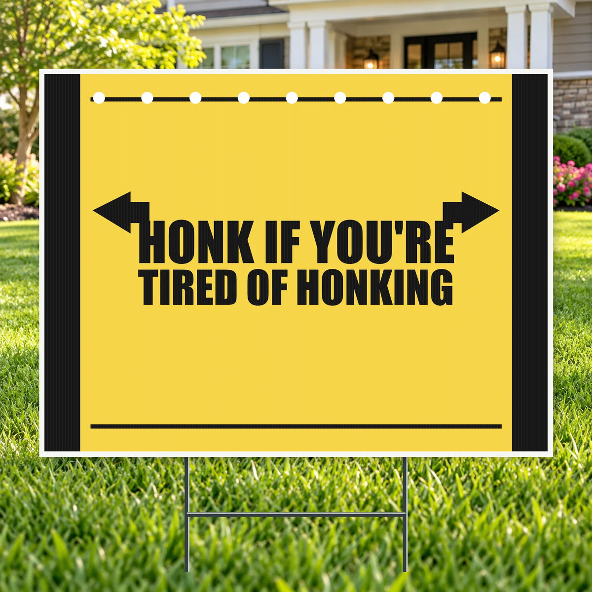 Honk If Tired Of Honking – Funny Yard Sign | YardSigns.com YardSigns.com
