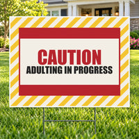 Adulting In Progress – Funny Yard Sign | YardSigns.com YardSigns.com
