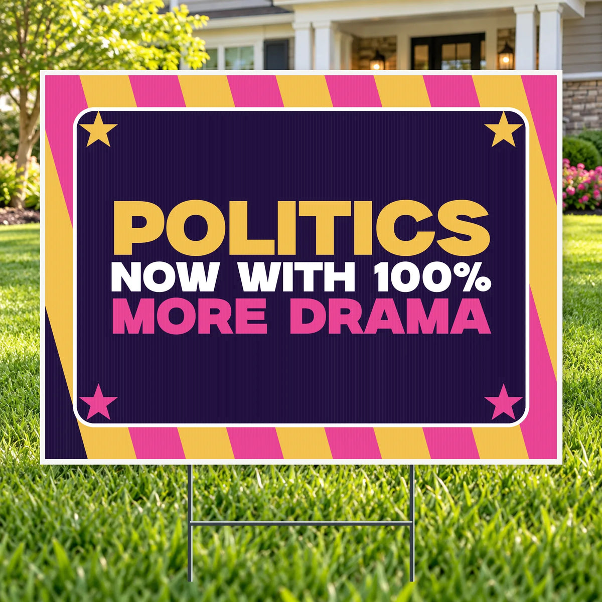 Politics More Drama – Funny Yard Sign | YardSigns.com YardSigns.com