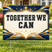 School Signs - Premium Together We Can - Yardsigns.com